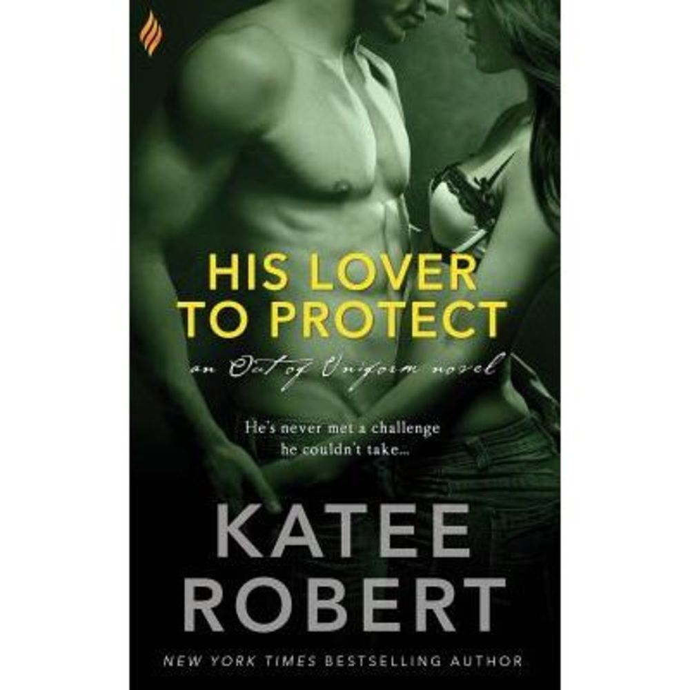 His Lover to Protect -- Katee Robert
